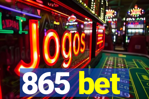 865 bet